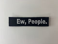 Ew People. Embroidered Flight Tag